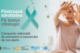 A fost lansată campania națională “Păstrează sănătatea! Fă testul citologic!”